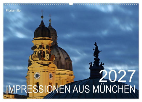Impressionen aus München (Wandkalender 2027 DIN A2 quer), CALVENDO Monatskalender