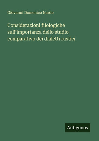 Considerazioni filologiche sull'importanza dello studio comparativo dei dialetti rustici