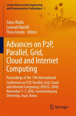 Advances on P2P, Parallel, Grid, Cloud and Internet Computing