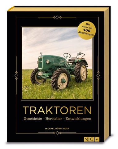 Traktoren - Geschichte - Hersteller - Entwicklungen