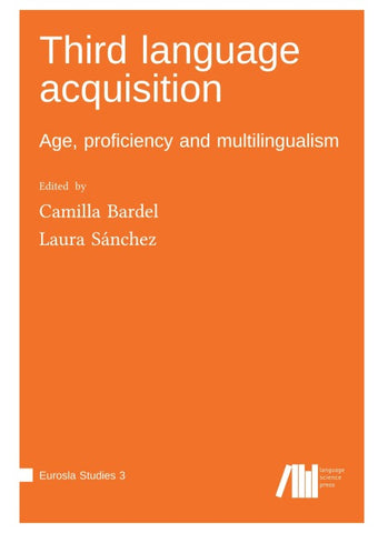 Third language acquisition: Age, proficiency and multilingualism