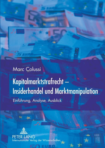 Kapitalmarktstrafrecht - Insiderhandel und Marktmanipulation