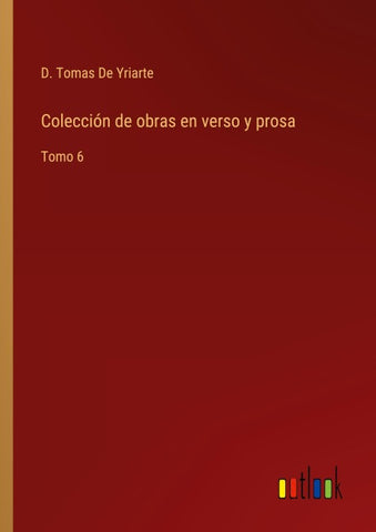 Colección de obras en verso y prosa