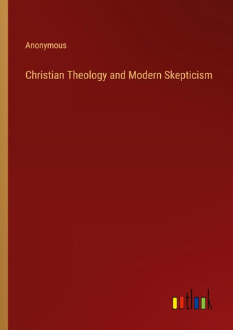 Christian Theology and Modern Skepticism