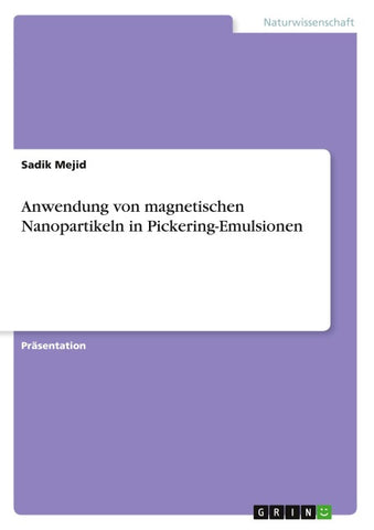 Anwendung von magnetischen Nanopartikeln in Pickering-Emulsionen
