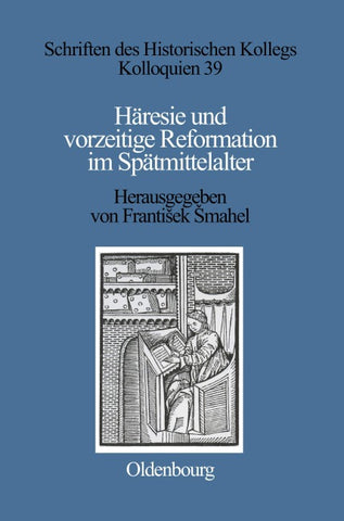 Häresie und vorzeitige Reformation im Spätmittelalter