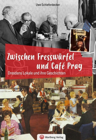Dresdens Lokale und ihre Geschichten