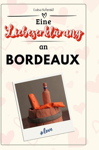 Eine Liebeserklärung an Bordeaux