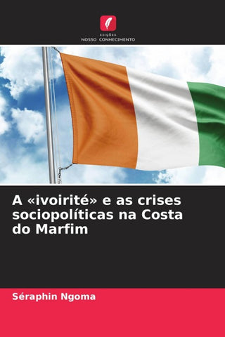 A 'ivoirité' e as crises sociopolíticas na Costa do Marfim