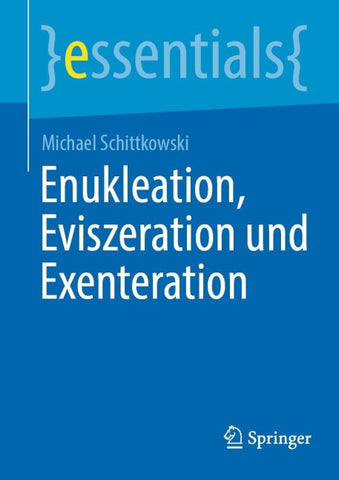 Enukleation, Eviszeration und Exenteration