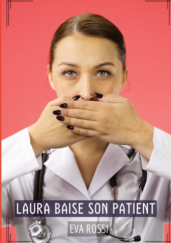 Laura baise son Patient