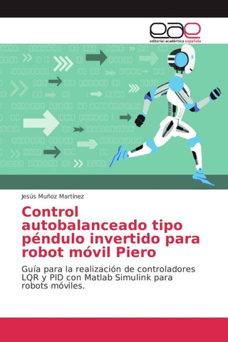 Control autobalanceado tipo péndulo invertido para robot móvil Piero