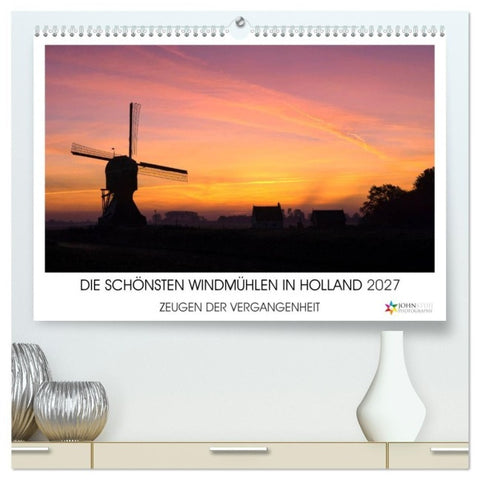 DIE SCHÖNSTEN WINDMÜHLEN IN HOLLAND 2027 (hochwertiger Premium Wandkalender 2027 DIN A2 quer), Kunstdruck in Hochglanz