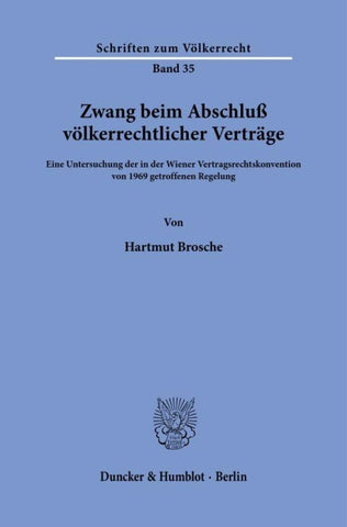 Zwang beim Abschluß völkerrechtlicher Verträge.