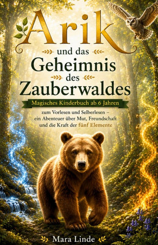 Arik und das Geheimnis des Zauberwaldes