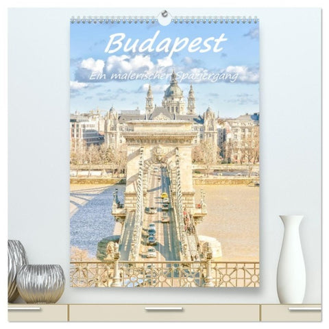 Budapest - Ein malerischer Spaziergang (hochwertiger Premium Wandkalender 2027 DIN A2 hoch), Kunstdruck in Hochglanz