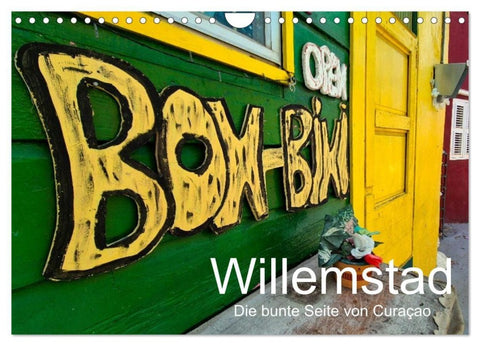 Willemstad - Die bunte Seite von Curaçao (Wandkalender 2027 DIN A4 quer), CALVENDO Monatskalender
