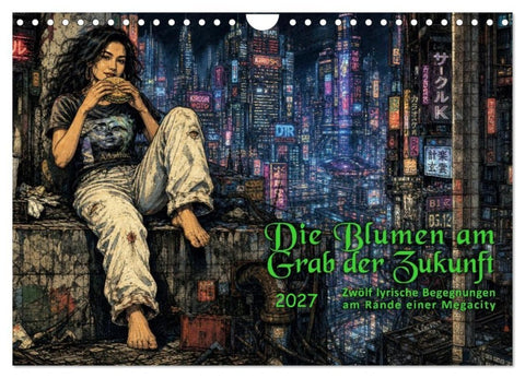 Die Blumen am Grab der Zukunft (Wandkalender 2027 DIN A4 quer), CALVENDO Monatskalender