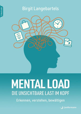 Mental Load – die unsichtbare Last im Kopf
