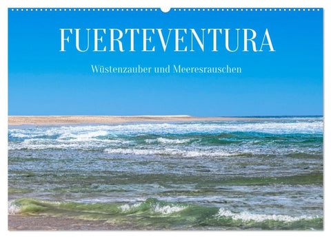 Fuerteventura - Wüstenzauber und Meeresrauschen (Wandkalender 2026 DIN A2 quer), CALVENDO Monatskalender
