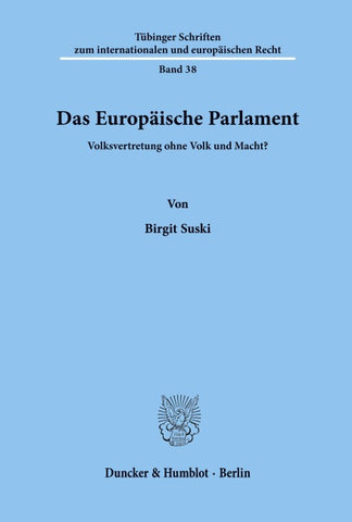 Das Europäische Parlament.