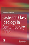 Caste and Class Ideology in Contemporary India