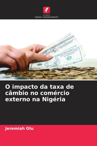 O impacto da taxa de câmbio no comércio externo na Nigéria