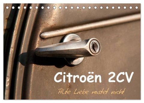 Citroën 2CV Alte Liebe rostet nicht (Tischkalender 2027 DIN A5 quer), CALVENDO Monatskalender