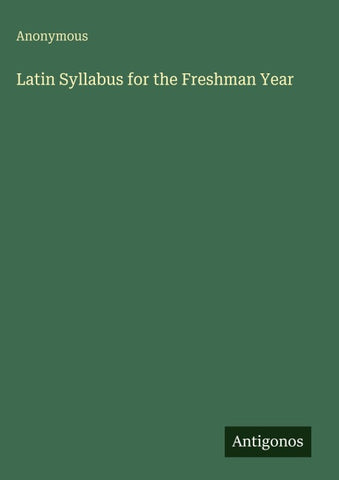 Latin Syllabus for the Freshman Year