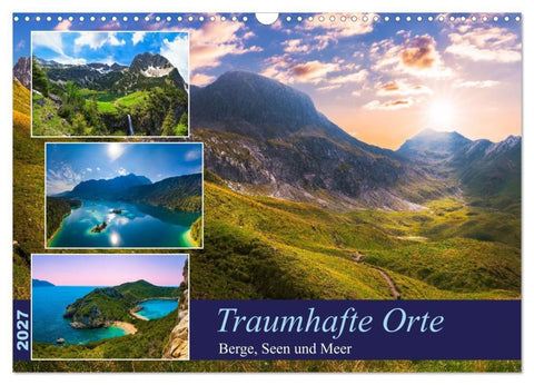 Traumhafte Orte - Berge, Seen und Meer (Wandkalender 2027 DIN A3 quer), CALVENDO Monatskalender