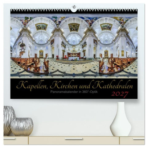 Kapellen, Kirchen und Kathedralen 2027 (hochwertiger Premium Wandkalender 2027 DIN A2 quer), Kunstdruck in Hochglanz