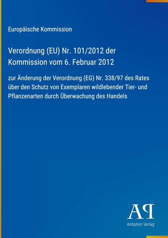 Verordnung (EU) Nr. 101/2012 der Kommission vom 6. Februar 2012