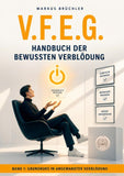 V.F.E.G. – Handbuch der bewussten Verblödung – Band 1