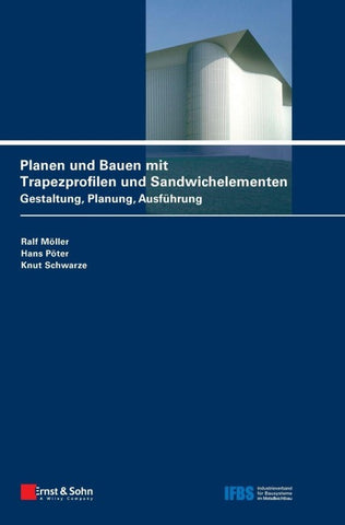 Planen und Bauen mit Trapezprofilen und Sandwichelementen