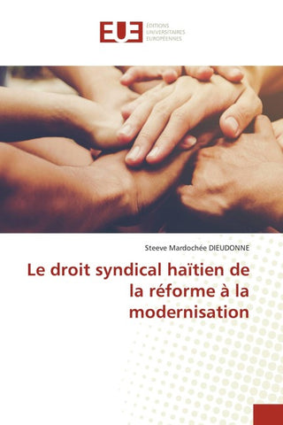 Le droit syndical haïtien de la réforme à la modernisation