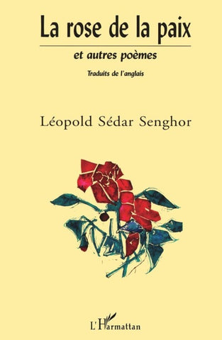 LA ROSE DE LA PAIX ET AUTRES POÈMES