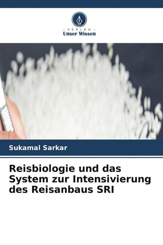 Reisbiologie und das System zur Intensivierung des Reisanbaus SRI