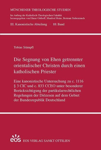 Die Segnung von Ehen getrennter orientalischer Christen durch einen katholischen Priester
