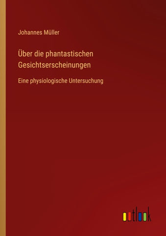 Über die phantastischen Gesichtserscheinungen