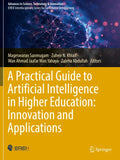 A Practical Guide to Artificial Intelligence in Higher Education: Innovation and Applications