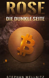 Rose - Die dunkle Seite