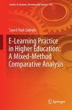 E-Learning Practice in Higher Education: A Mixed-Method Comparative Analysis