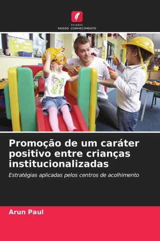Promoção de um caráter positivo entre crianças institucionalizadas