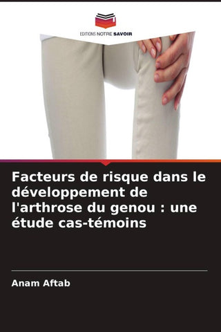 Facteurs de risque dans le développement de l'arthrose du genou : une étude cas-témoins