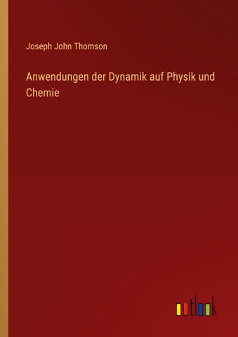 Anwendungen der Dynamik auf Physik und Chemie