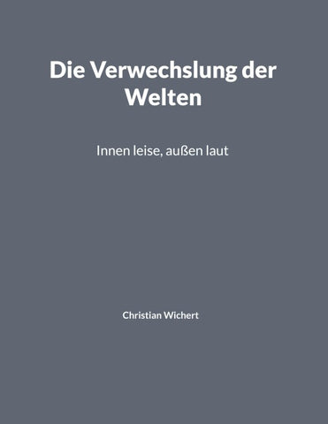Die Verwechslung der Welten