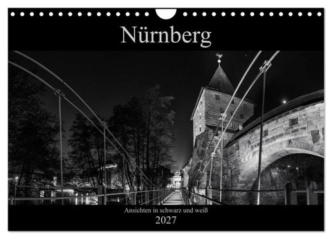 Nürnberg - Ansichten in schwarz und weiß (Wandkalender 2027 DIN A4 quer), CALVENDO Monatskalender