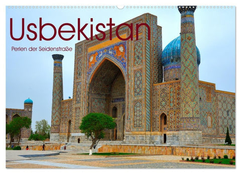Usbekistan, Perlen der Seidenstraße (Wandkalender 2027 DIN A2 quer), CALVENDO Monatskalender