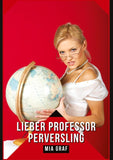Lieber Professor Perversling