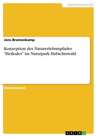Konzeption des Naturerlebnispfades "Herkules" im Naturpark Habichtswald